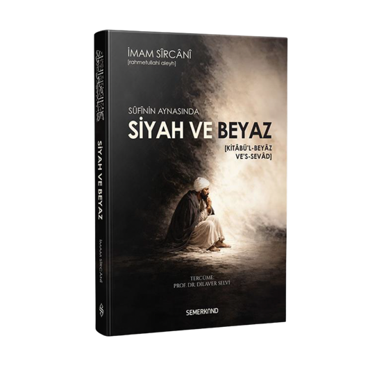 Sufinin Aynasında Siyah ve Beyaz | Kitabül Beyaz