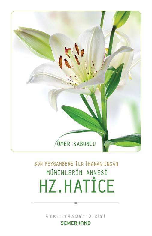Son Peygambere İlk inanan İnsan Müminlerin Annesi I Hz. Hatice