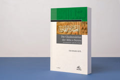 Die Glaubenslehre der Ahlu s-Sunna (Die kommentierte ʿaqīda des aṭ-Ṭaḥāwī)