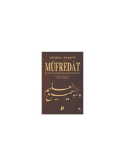 MÜFREDAT - KUR'AN KAVRAMLARI SÖZLÜĞÜ Rağıb El-İsfahani