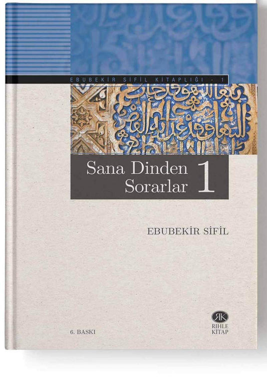 Sana Dinden Sorarlar -1- Dr. Ebu Bekir Sifil