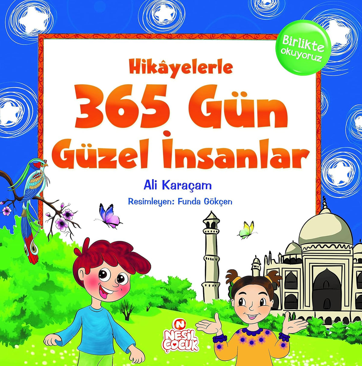 Hikayelerle 365 Gün Güzel Insanlar