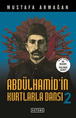 Abdülhamid’in Kurtlarla Dansı 2
