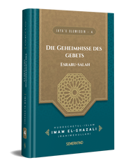 IHYA'U ULUMIDDIN (TEIL 4) | DIE GEHEIMNISSE DES GEBETS | IMAM GAZALI