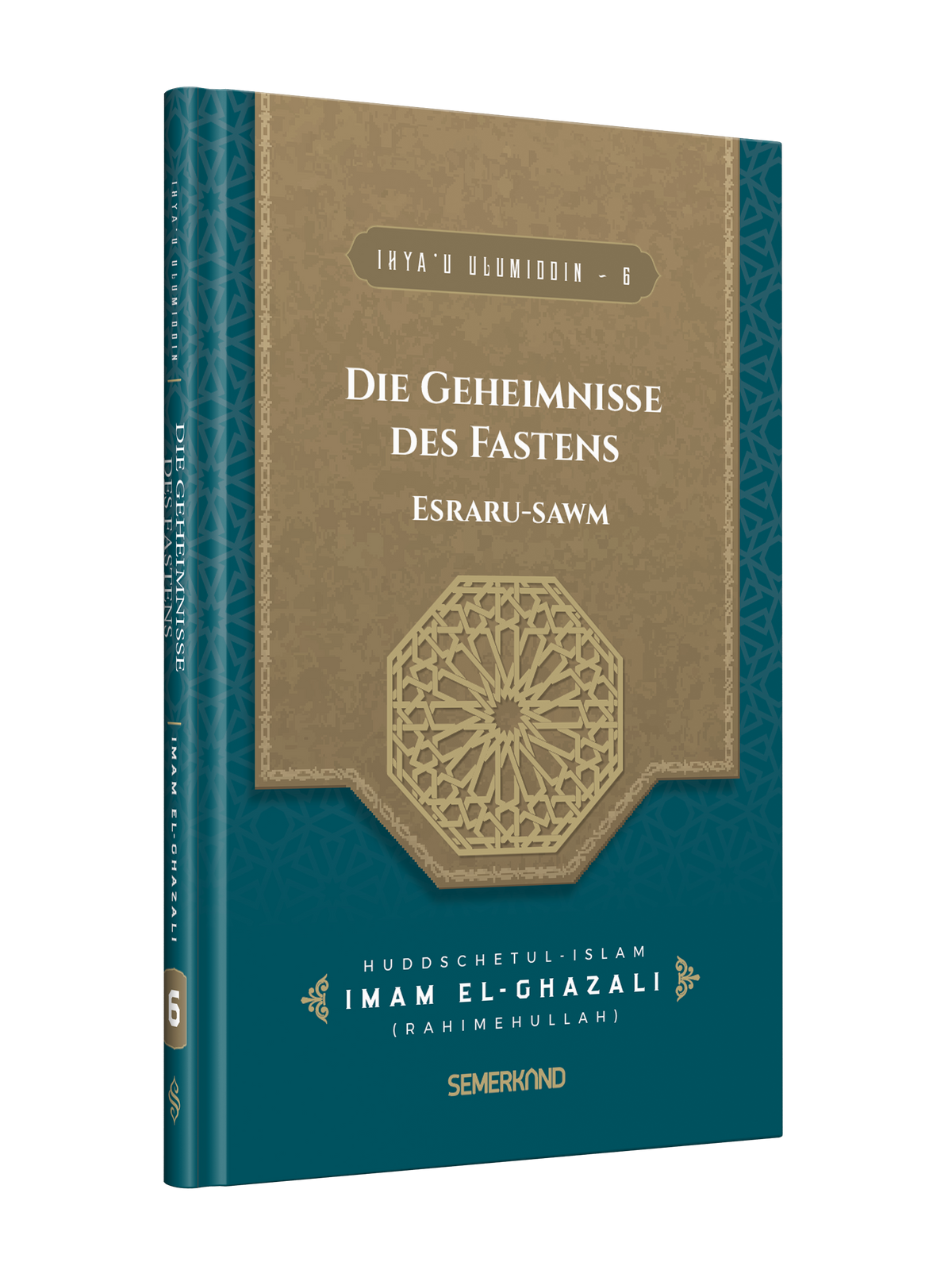 IHYA'U ULUMIDDIN (TEIL 6) | DIE GEHEIMNISSE DES FASTENS | IMAM GAZALI