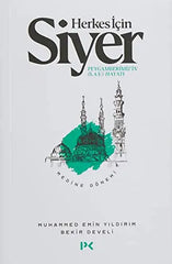 Herkes İçin Siyer - Medine Dönemi: Peygamberimiz'in (s.a.v.) Hayatı