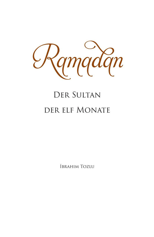 Ramadan | Der Sultan der elf Monate