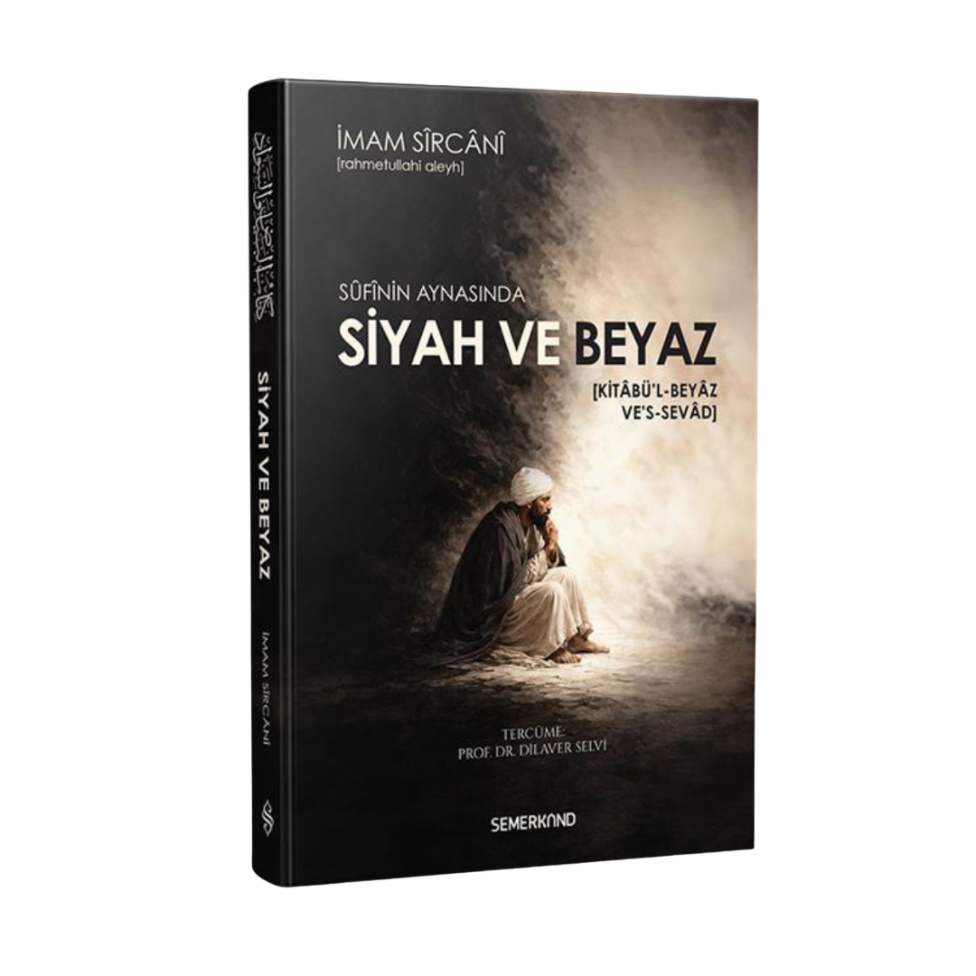 Sufinin Aynasında Siyah ve Beyaz | Kitabül Beyaz