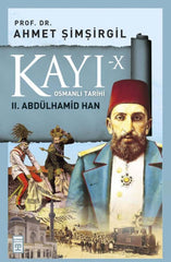 Kayı 10: Iı. Abdulhamid Han