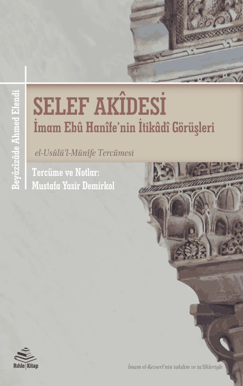 Selef Akidesi (el-Usûlü'l-Münîfe Tercümesi) [QR Kodlu Neşir & Roman Boy] | Beyazizade Ahmed Efendi