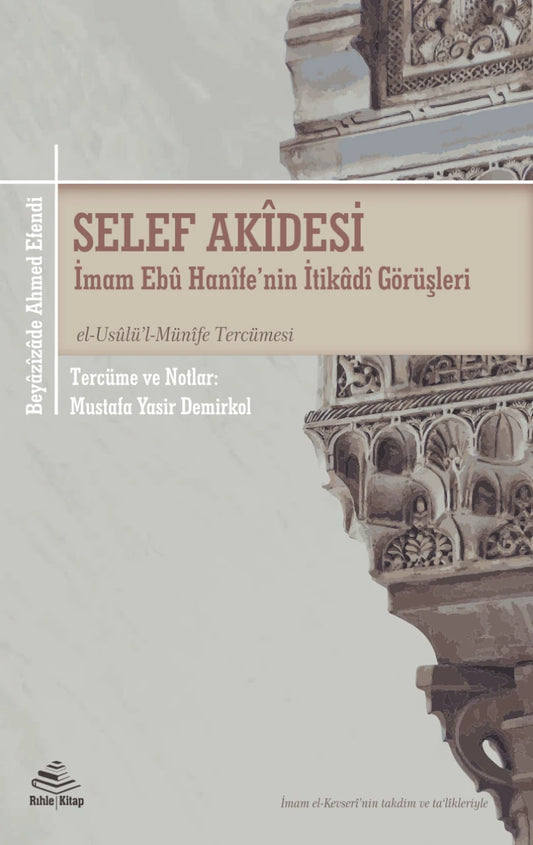 Selef Akidesi (el-Usûlü'l-Münîfe Tercümesi) [QR Kodlu Neşir & Roman Boy] | Beyazizade Ahmed Efendi
