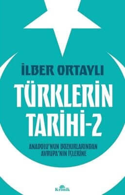  Türklerin Tarihi 2 - Anadolu'nun Bozkırlarından Avrupa'nın İçlerine