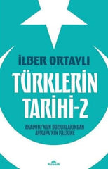  Türklerin Tarihi 2 - Anadolu'nun Bozkırlarından Avrupa'nın İçlerine