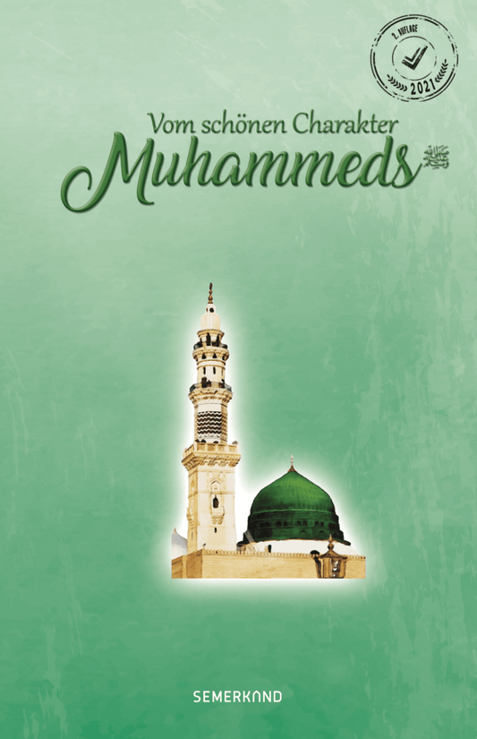 Vom Schönen Charakter Muhammeds (Sallallahu Aleyhi We Sellem)