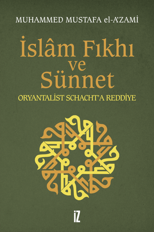 İslam Fıkhı ve Sünnet Oryantalist Schacht'a Reddiye