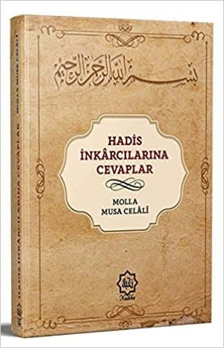  Hadis İnkarcılarına Cevaplar