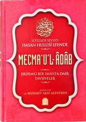 Mecmaul Adab - Erdemli Bir Hayata Dair Tavsiyeler