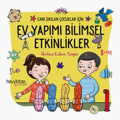 Ev Yapımı Bilimsel Etkinlikler I  Canı Sıkılan Çocuklar İçin