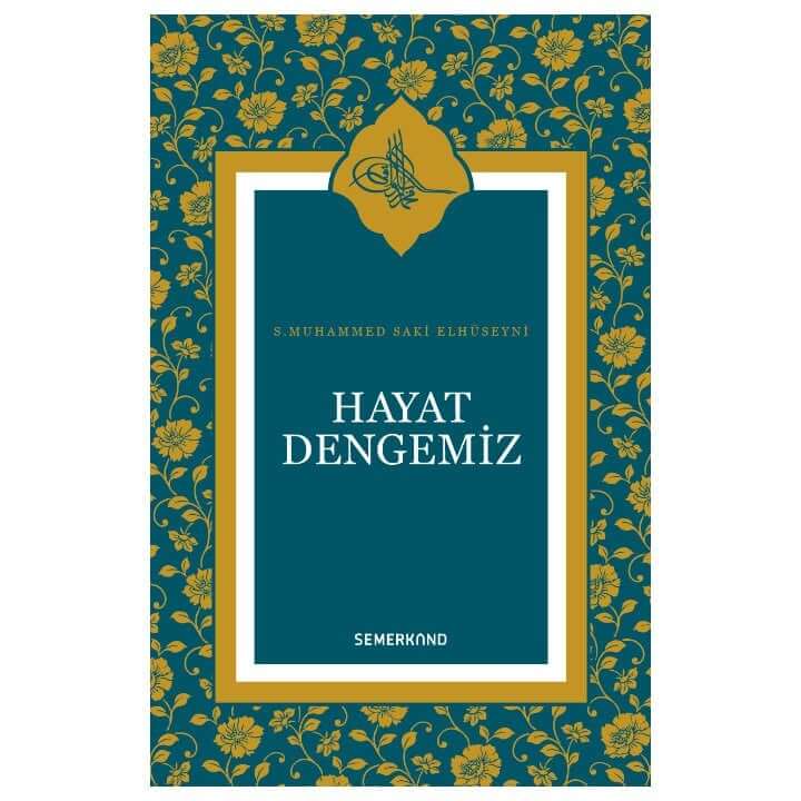 Hayat Dengemiz | S.Muhammed Saki Elhüseyni
