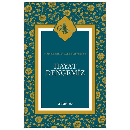 Hayat Dengemiz | S.Muhammed Saki Elhüseyni