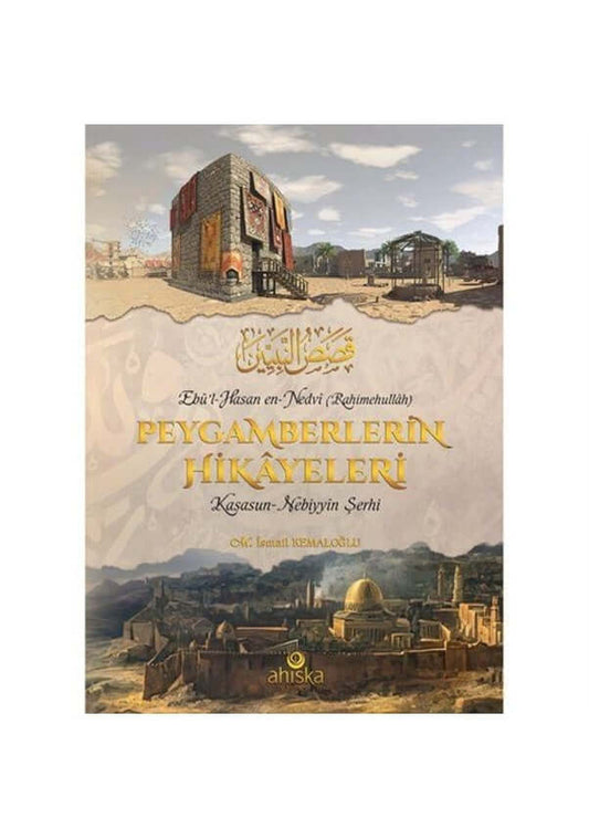 Peygamberlerin Hikayeleri (Kasasun-Nebiyyin Şerhi)