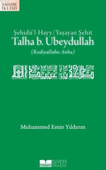 Talha B.Ubeydullah; Şehidü'l Hayy/Yaşayan Şehit