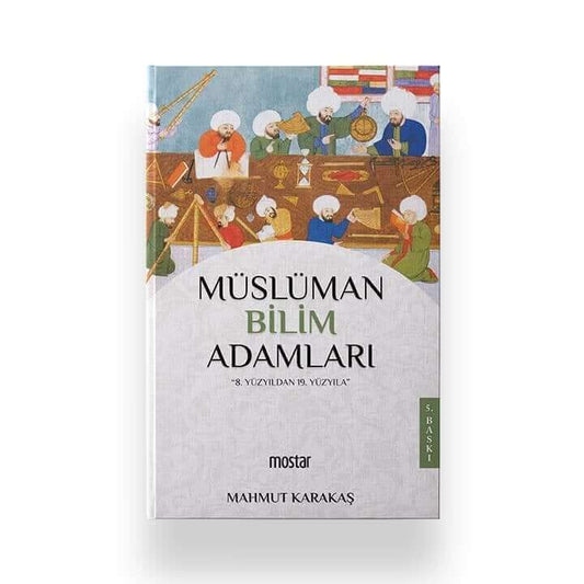 Müslüman Bilim Adamları | Mahmut Karakaş