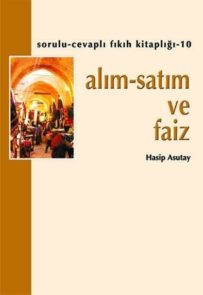 Alım Satım ve Faiz | Hasip Asutay
