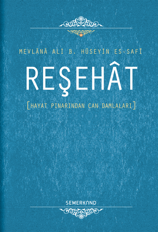 Reşehat | Mevlana Ali B. Hüseyin Es-Safi