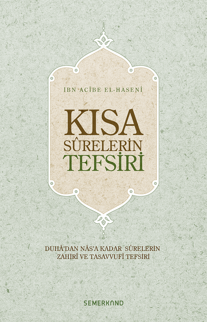 Kısa Surelerin Tefsiri | Ciltli | İbn Acibe El-Haseni