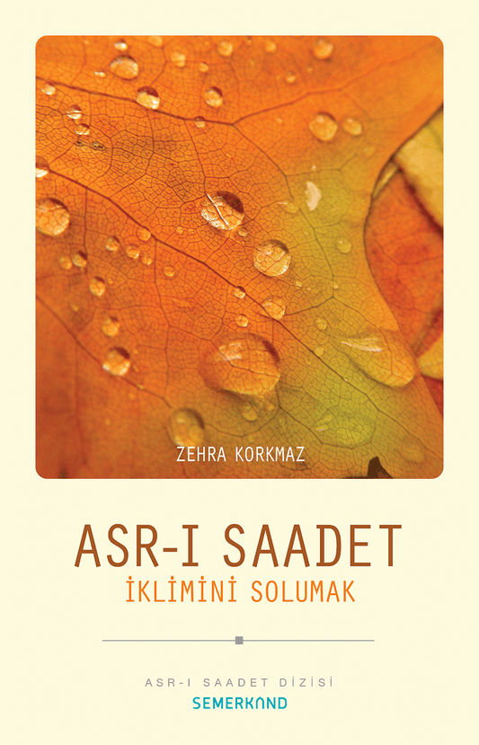 Asrı Saadet İklimini Solumak | Zehra Korkmaz