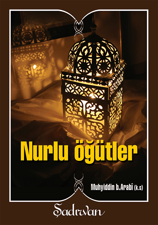 Nurlu Öğütler | Muhyiddin İbnül-Arabi