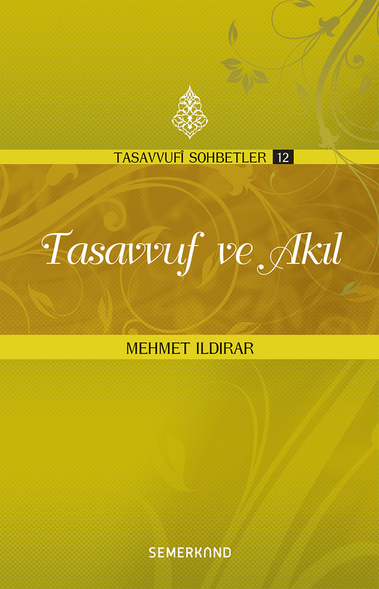 Tasavvuf ve Akıl | Mehmet Ildırar