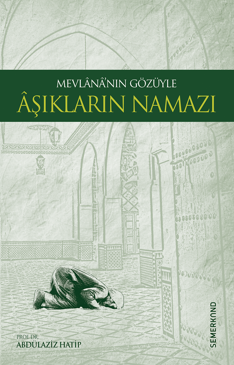Mevlanan n G z yle A klar n Namaz Mevlana Celaleddin i Rumi mevlanan-n-g-z-yle-a-klar-n-namaz-mevlana-celaleddin-i-rumi
