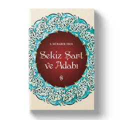 Sekiz Şart ve Adabı | S. Mübarek Elhüseyni