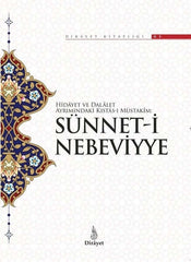 Hidayet ve Delalet Ayrımındaki Kıstas-ı Müstakim: Sünnet-i Nebeviyye