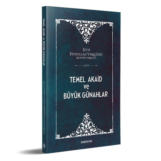 Temel Akaid ve Büyük Günahlar | Şeyh Fethullah